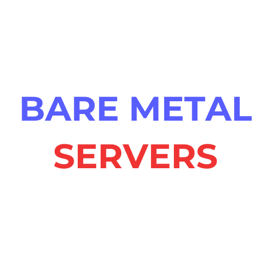 Bare Metal Servers